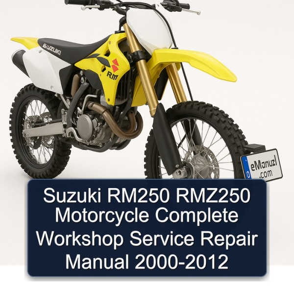 Suzuki RM250 RMZ250 Motorcycle Complete Workshop Service Repair Manual 2000-2012