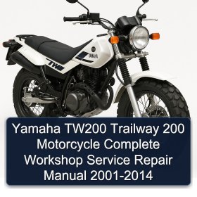 Yamaha TW200 Trailway 200 Motorcycle Complete Workshop Service Repair Manual 2001-2014