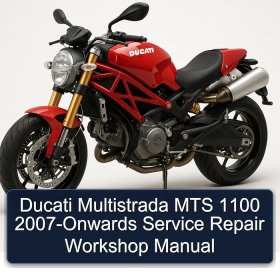 Ducati Multistrada MTS 1100 2007-Onwards Service Repair Workshop Manual