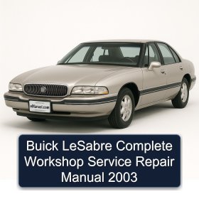 Buick LeSabre Complete Workshop Service Repair Manual 2003