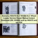 Komatsu WA470-6LC WA480-6LC Wheel Loader Service Repair Manual (SN: H50880 and up H60470 and up)