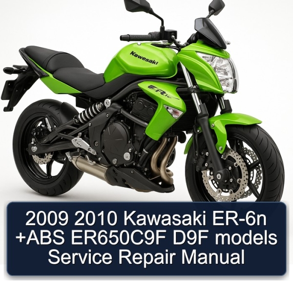 2009 2010 Kawasaki ER-6n +ABS ER650C9F D9F models Service Repair Manual