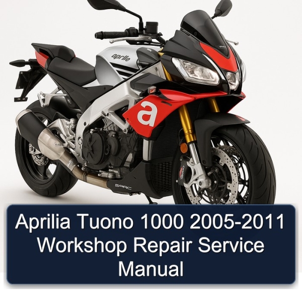 Aprilia Tuono 1000 2005-2011 Workshop Repair Service Manual