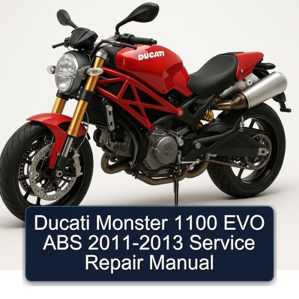 Ducati Monster 1100 EVO ABS 2011-2013 Service Repair Manual