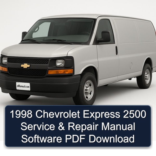 1998 Chevrolet Express 2500 Service & Repair Manual Software PDF Download