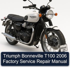 Triumph Bonneville T100 2006 Factory Service Repair Manual