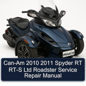 Can-Am 2010 2011 Spyder RT RT-S Ltd Roadster Service Repair Manual