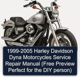 1999-2005 Harley Davidson Dyna Motorcycles Service Repair Manual (Free Preview Perfect for the DIY person)