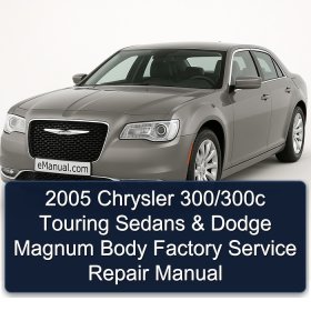 2005 Chrysler 300/300c Touring Sedans & Dodge Magnum Body Factory Service Repair Manual
