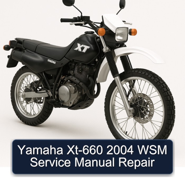 Yamaha Xt-660 2004 WSM Service Manual Repair
