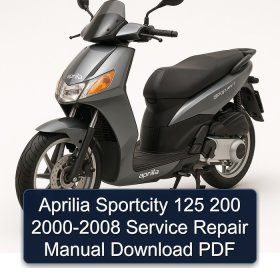 Aprilia Sportcity 125 200 2000-2008 Service Repair Manual Download PDF
