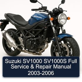 Suzuki SV1000 SV1000S Full Service & Repair Manual 2003-2006