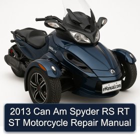 2013 Can Am Spyder RS RT ST Motorcycle Repair Manual