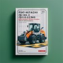 Fiat-Hitachi FB90.2 FB100.2 FB110.2 FB200.2 4WS Compact Wheel Loader Service Repair Manual