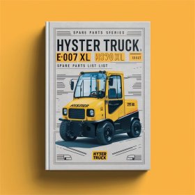 Hyster Truck E007 Series: H165XL H8.00XL (H190XL) H9.00XL (H210XL) H10.00XL (H230XL) H250XL H12.00XL (H280XL) Spare Parts List