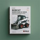Bobcat X331 X331E X334 Compact Excavator Service Repair Manual + Operation & Maintenance Manual + Schematics