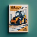 JCB 160 170 180 180T HF ROBOT SKID Steer Service Repair Manual
