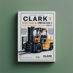 Clark SF50-75sD/L CMP50-75sD/L Forklift Factory Service/Repair/ Workshop Manual (SM-713)