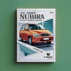 2004 2005 2006 2007 2008 Daewoo Nubira Lacetti Service Repair Manual