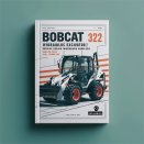 Bobcat 320 322 Hydraulic Excavator (G Series) Service Repair Workshop Manual (S/N 223911001 & Above S/N 224011001 & Above)