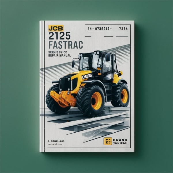 JCB 2125 FASTRAC SN 0738212-0738884 Service Repair Manual