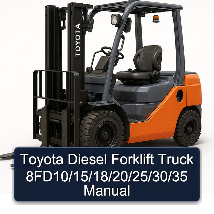 Toyota Diesel Forklift Truck 8fd10/15/18/20/25/30/35 Service Repair Workshop Manual