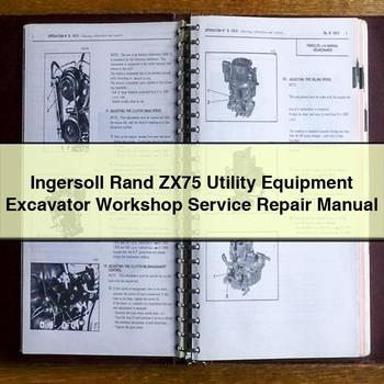 Ingersoll Rand ZX75 Utility Equipment Excavator Service Repair Workshop Manual