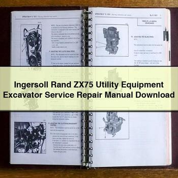 Ingersoll Rand ZX75 Utility Equipment Excavator Service Repair Workshop Manual
