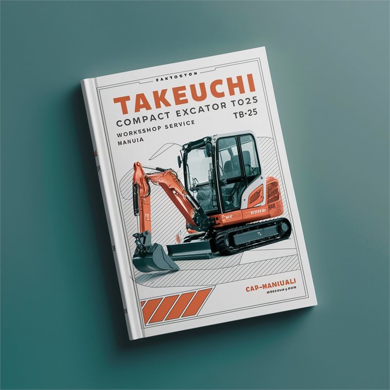 Takeuchi Compact Excavator TB025 Service Repair Workshop Manual PDF