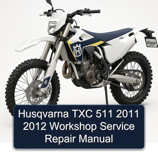 2011-2012 Husqvarna TXC Models 511 Service Repair Workshop Manual