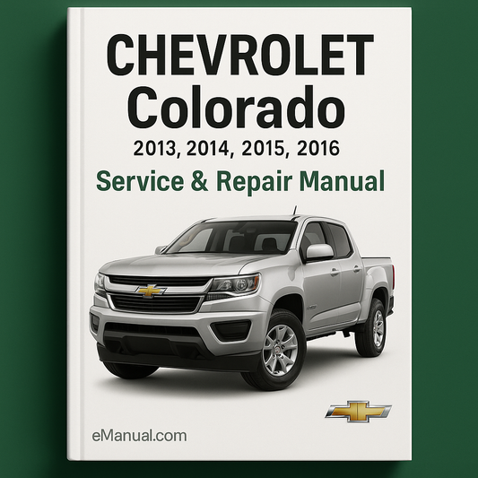 Chevrolet Colorado 2013 2014 2015 2016 Service Repair Manual
