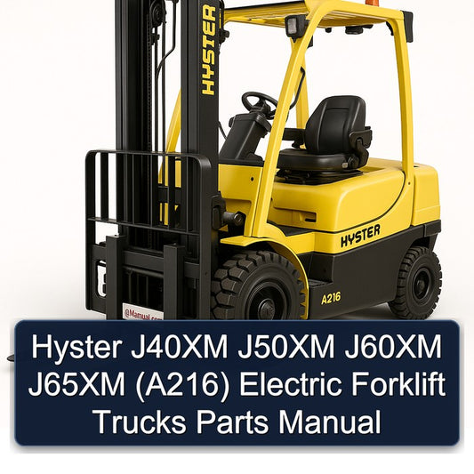 Hyster J40XM J50XM J60XM J65XM (A216) Electric Forklift Trucks Parts Catalog