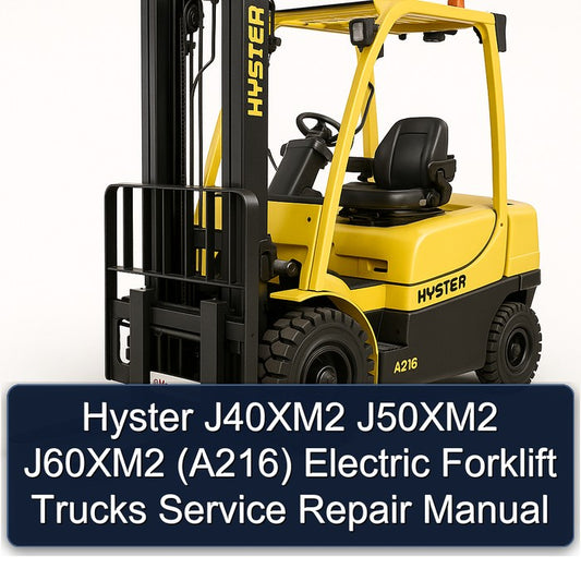 Hyster J40xm2 J50xm2 J60xm2 (A216) Electric Forklift Trucks Service Repair Workshop Manual