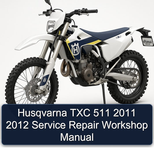 2011-2012 Husqvarna TXC Models 511 Service Repair Workshop Manual