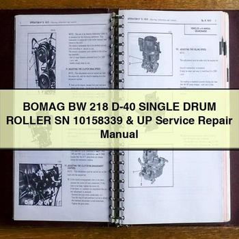 Bomag BW 218 D-40 Single Drum Roller SN 10158339 UP Service Repair Workshop Manual PDF