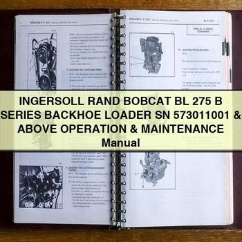 Ingersoll Rand Bobcat BL 275 B Series Backhoe Loader SN 573011001 Above Operation Service Repair Workshop Manual PDF