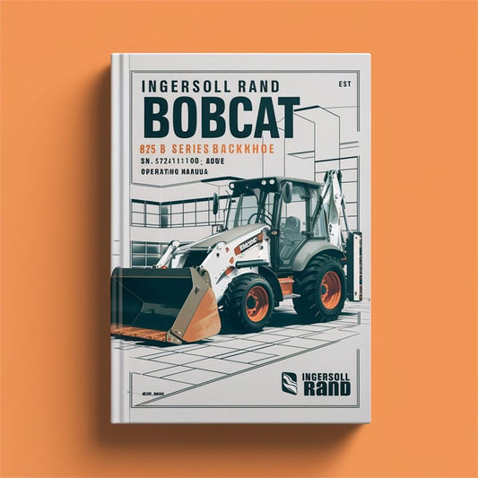 Ingersoll Rand Bobcat BL 275 B Series Backhoe Loader SN 572411001 Above Operation Service Repair Workshop Manual