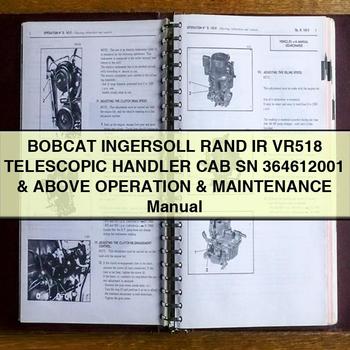 Ingersoll Rand Bobcat IR VR518 Telescopic Handler CAB SN 364612001 Above Operation Service Repair Workshop Manual