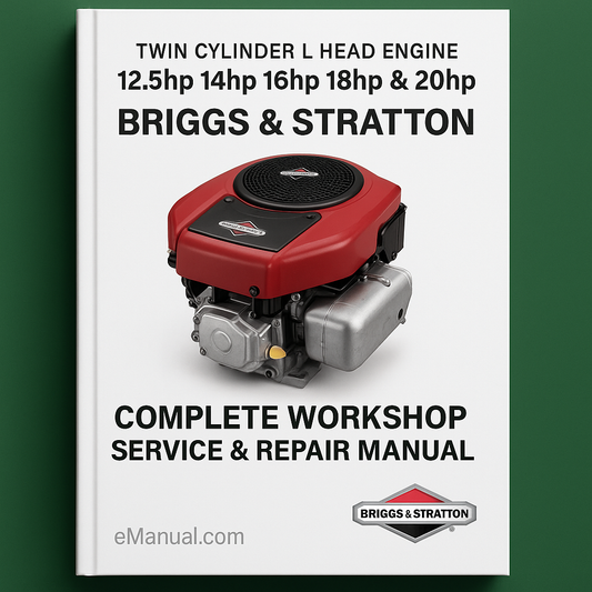 Briggs & Stratton 12.5hp 14hp 16hp 18hp & 20hp Twin Cylinder L Head Engine Complete Workshop Service Repair Manual