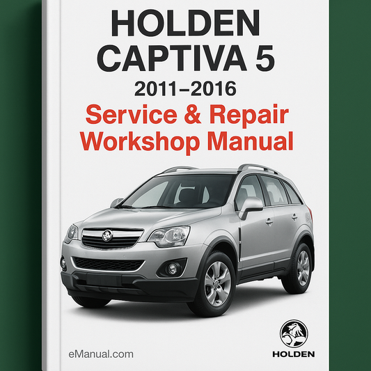 Holden Captiva 5 2011-2016 Service Repair Workshop Manual