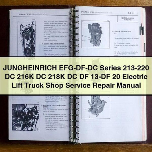 Jungheinrich Efg-df-dc Series 213-220 DC 216K 218K DF 13-DF 20 Electric Lift Truck Shop Service Repair Workshop Manual