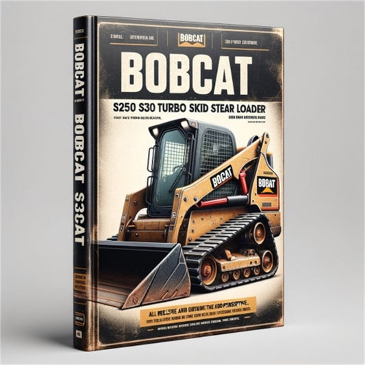 Bobcat S250 Turbo High Flow Operation Service Repair Workshop Manual