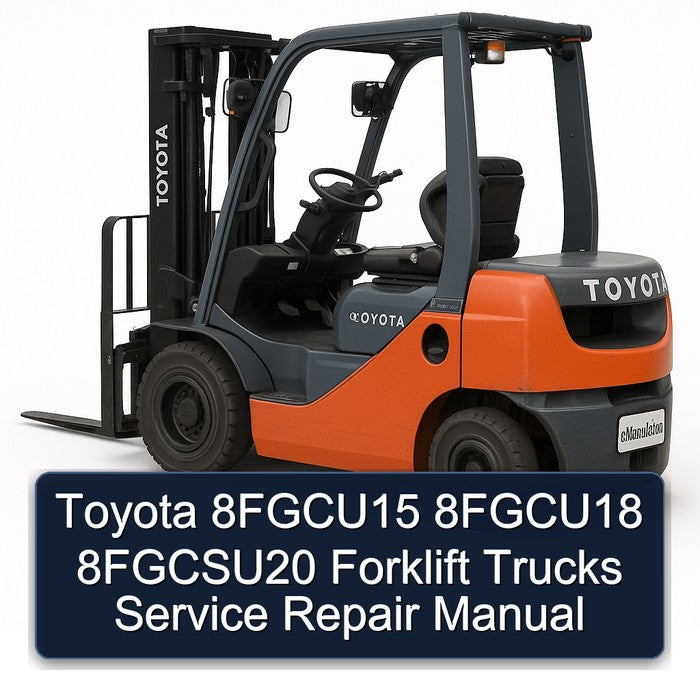 Toyota 8fgcu15 8fgcu18 8fgcsu20 Forklift Trucks Service Repair Workshop Manual