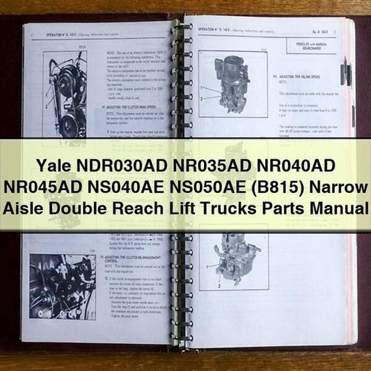 Yale NDR030AD NR035AD NR040AD NR045AD NS040AE NS050AE (B815) Narrow Aisle Double Reach Lift Trucks Parts Catalog