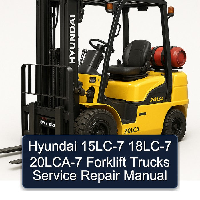 Hyundai 15LC-7 18LC-7 20LCA-7 Forklift Trucks Service Repair Workshop Manual