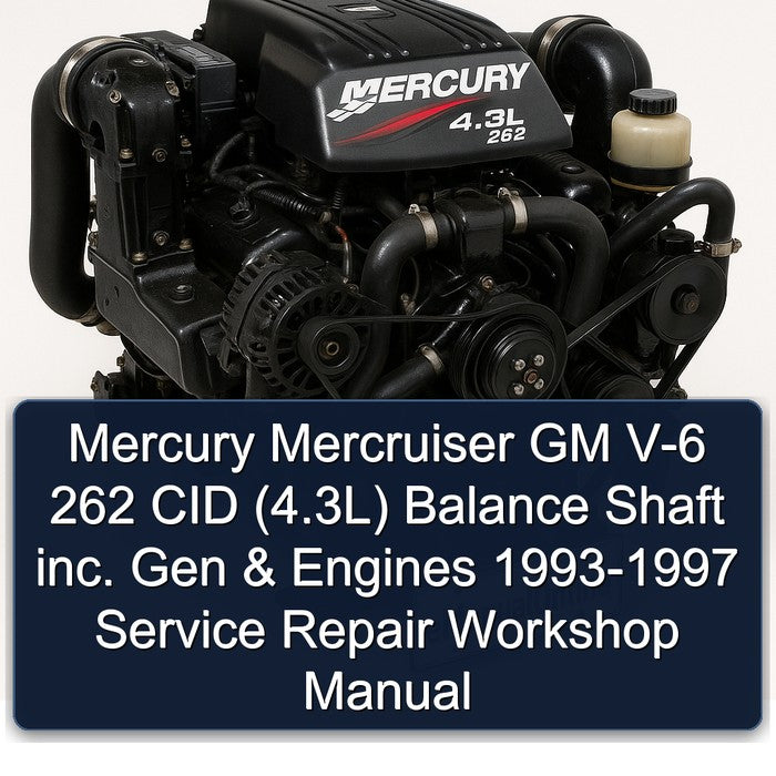 1993-1997 Mercury Mercruiser GM V-6 262 CID (4.3l) Balance Shaft Inc. Gen Engines Service Repair Workshop Manual