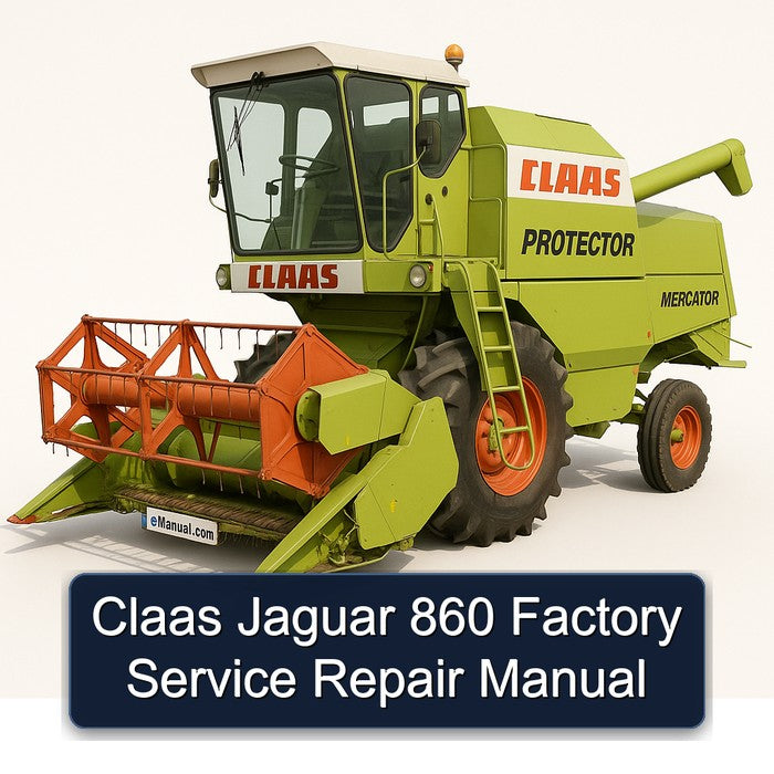Claas Jaguar 860 Service Repair Workshop Manual PDF