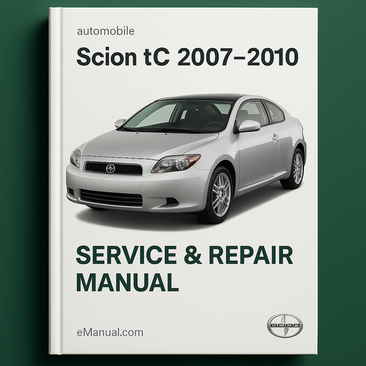 Scion Tc 2007-2010 Service Repair Manual