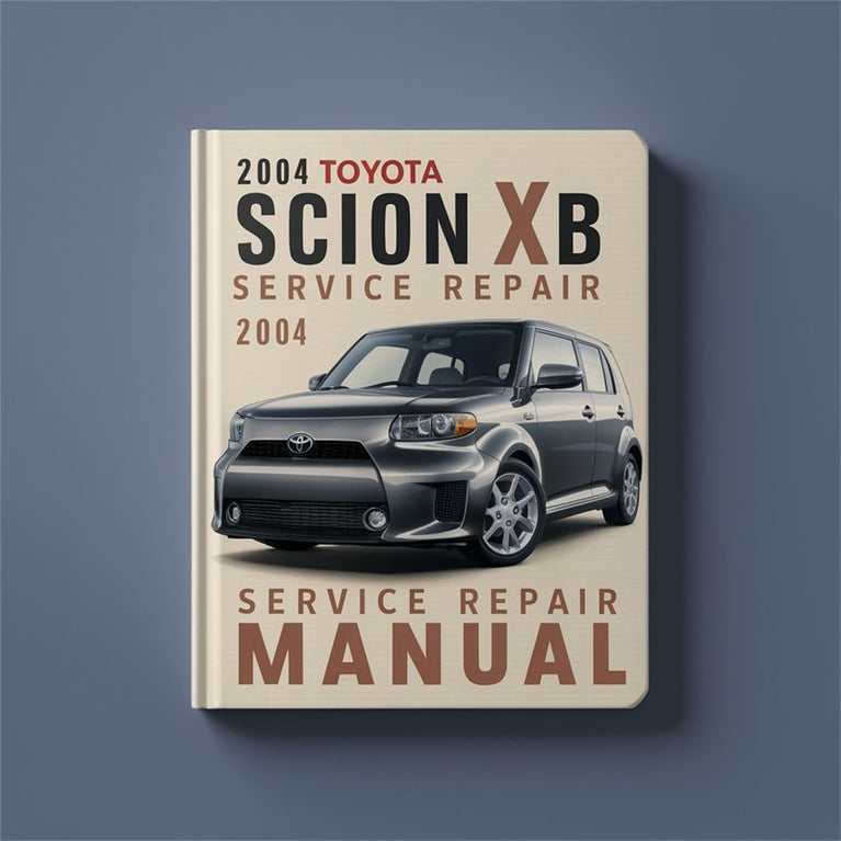 2004 Scion Xb Toyota Service Repair Workshop Manual PDF