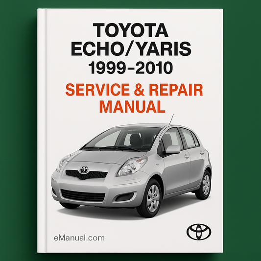 Toyota Echo/Yaris Service Repair Manual 1999-2010
